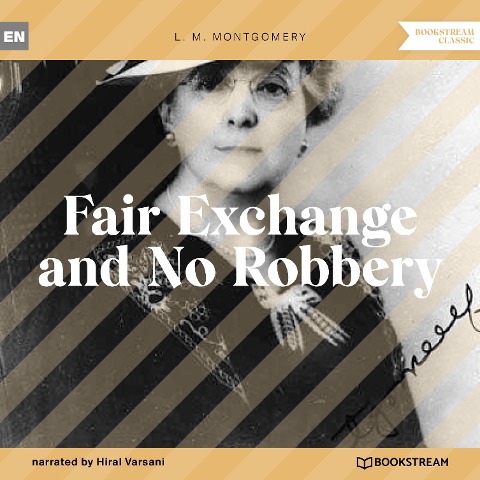 Fair Exchange and No Robbery - L. M. Montgomery