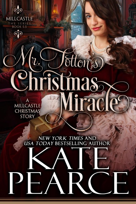 Mr. Totton's Christmas Miracle (Millcastle, #6) - Kate Pearce