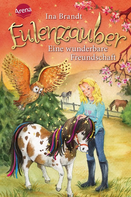 Eulenzauber 03. Eine wunderbare Freundschaft - Ina Brandt
