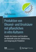 Cover-Bild zum Titel 'Produktion von Oleanol- und Ursolsäure mit pflanzlichen in vitro Kulturen' von 'Sibylle Kümmritz'