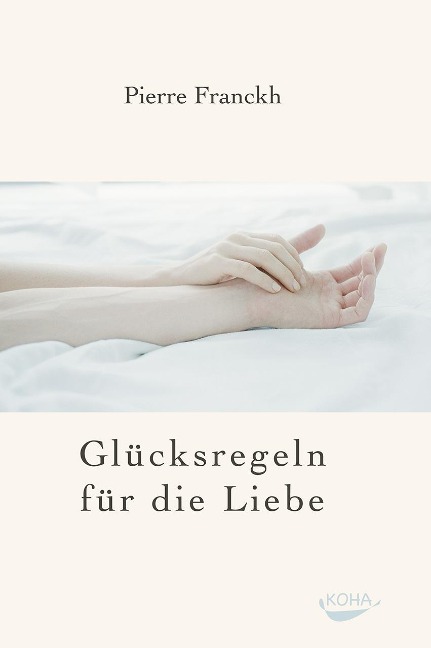 Glücksregeln für die Liebe - Pierre Franckh