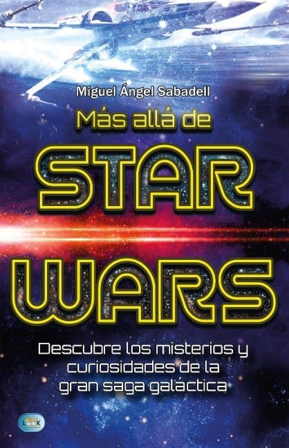 Más allá de Star Wars - Miguel Ángel Sabadell