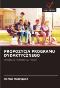 Cover-Bild zum Titel 'PROPOZYCJA PROGRAMU DYDAKTYCZNEGO' von 'Ramos Rodriguez'