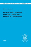 Cover-Bild zum Titel 'In Search of a National Identity: Creole and Politics in Guadeloupe' von 'Ellen M. Schnepel'