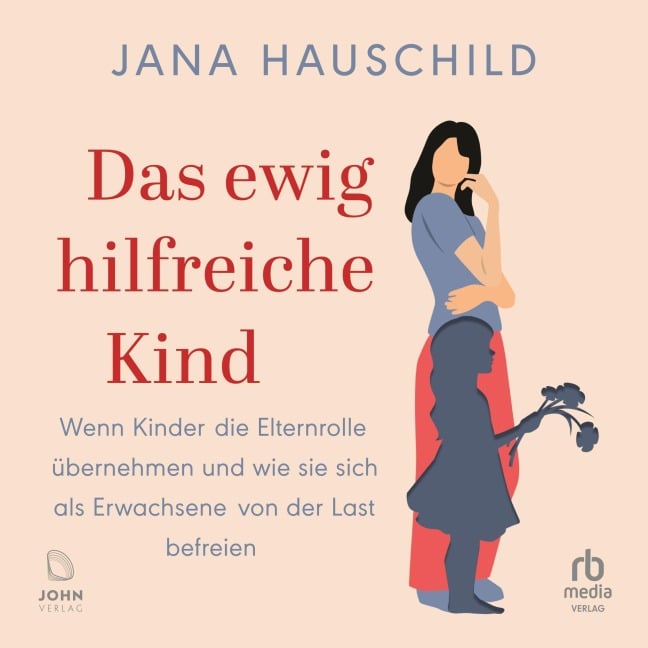 Das ewig hilfreiche Kind - Jana Hauschild