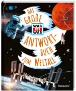 Cover-Bild zum Titel 'Das große WAS IST WAS Antwortbuch zum Weltall' von 'Volker Kratzenberg-Annies'
