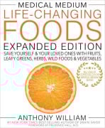 Cover-Bild zum Titel 'Medical Medium Life-Changing Foods Expanded Edition' von 'Anthony William'