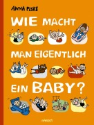 Cover-Bild zum Titel 'Wie macht man eigentlich ein Baby?' von 'Anna Fiske'