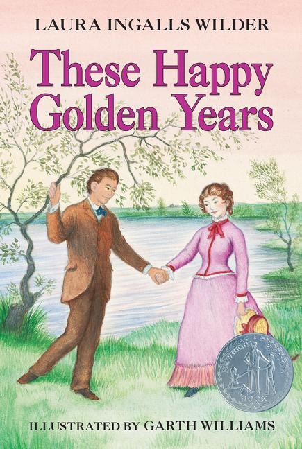 These Happy Golden Years - Laura Ingalls Wilder