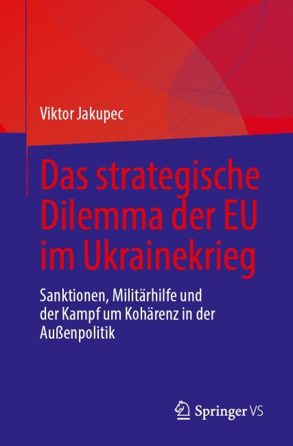 Das strategische Dilemma der EU im Ukrainekrieg - Viktor Jakupec