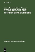 Cover-Bild zum Titel 'Steuerrecht für Handwerksbetriebe' von 'Dieter Dickmeiß, Eginhard Werner'