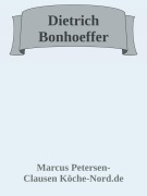 Der Mut zum Glauben - Dietrich Bonhoeffer - Marcus PC Petersen - Clausen