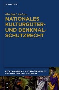 Cover-Bild zum Titel 'Nationales Kulturgüter- und Denkmalschutzrecht' von 'Michael Anton'