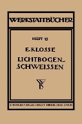 Cover-Bild zum Titel 'Das Lichtbogenschweißen' von 'Ernst Klosse'