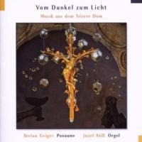 Orgel & Posaune trierer Dom;vom dunkel - Stefan Geiger & The Still & Josef