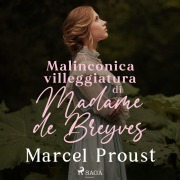 Cover-Bild zum Titel 'Malinconica villeggiatura di Madame de Breyves' von 'Marcel Proust'