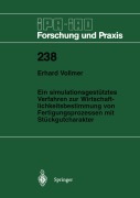 Cover-Bild zum Titel 'Ein simulationsgestütztes Verfahren zur Wirtschaftlichkeitsbestimmung von Fertigungsprozessen mit Stückgutcharakter' von 'Erhard Vollmer'