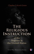 Cover-Bild zum Titel 'The Religious Instruction of the Negroes in the United States' von 'Charles Colcock Jones'