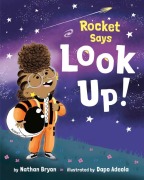 Cover-Bild zum Titel 'Rocket Says Look Up!' von 'Nathan Bryon'