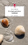 Ein fast perfekter Sommer. Life is a Story - story.one - Matilda Hölscher