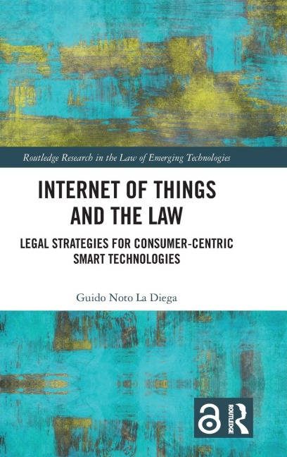 Internet of Things and the Law - Guido Noto La Diega