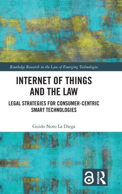 Internet of Things and the Law - Guido Noto La Diega