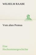Vom alten Proteus - Wilhelm Raabe