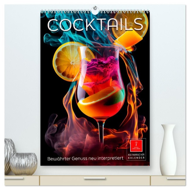 Cocktails - Bewährter Genuss neu interpretiert (hochwertiger Premium Wandkalender 2026 DIN A2 hoch), Kunstdruck in Hochglanz - Peter Roder