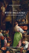Cover-Bild zum Titel 'Living with Palladio in the Sixteenth Century' von 'Antonio Foscari'