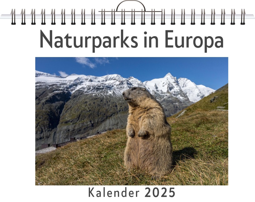 Naturparks in Europa - (Wandkalender 2025, Kalender DIN A4 quer, Monatskalender im Querformat mit Kalendarium, das perfekte Geschenk) - Olivia Weber