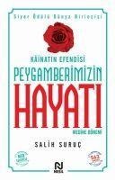 Kainatin Efendisi Peygamberimizin Hayati 2 - Salih Suruc