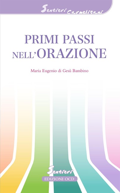 Primi passi nell'orazione - Maria Eugenio di Gesù Bambino