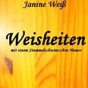 Cover-Bild zum Titel 'Weisheiten mit einem Stummelschwänzchen Humor' von 'Janine Weiß'