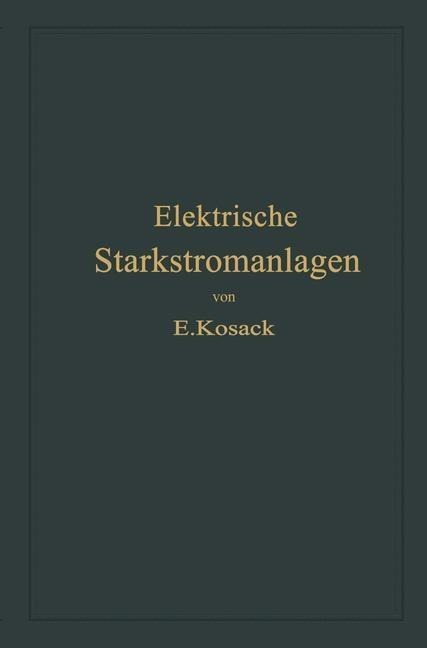 Elektrische Starkstromanlagen - Emil Kosack