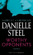 Cover-Bild zum Titel 'Worthy Opponents' von 'Danielle Steel'