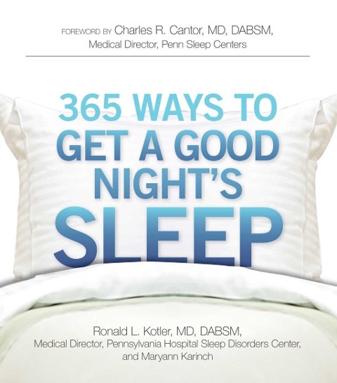 365 Ways to Get a Good Night's Sleep - Ronald L Kotler