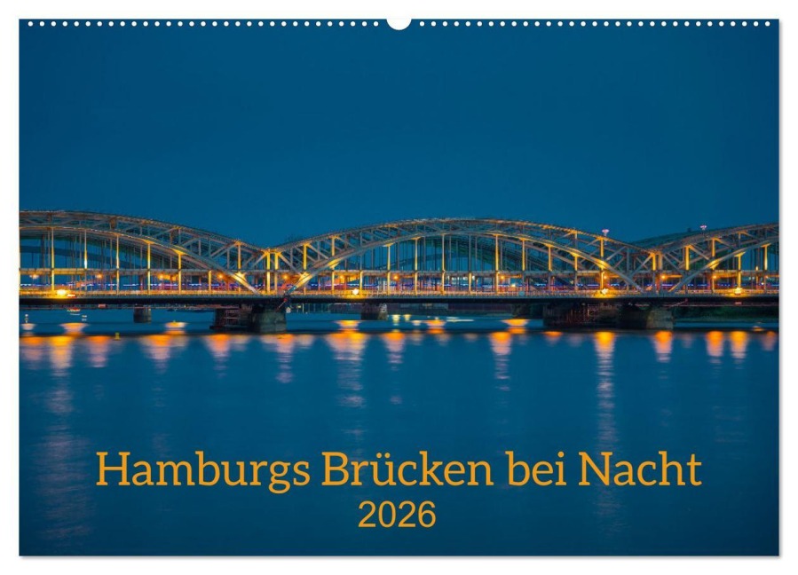 Hamburgs Brücken bei Nacht (Wandkalender 2026 DIN A2 quer), CALVENDO Monatskalender - Hans-Joachim Sakel