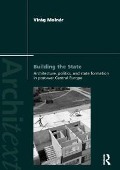Cover-Bild zum Titel 'Building the State: Architecture, Politics, and State Formation in Postwar Central Europe' von 'Virag Molnar'
