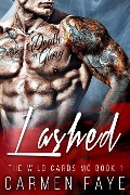 Cover-Bild zum Titel 'Lashed (The Wild Cards MC, #1)' von 'Carmen Faye'