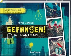 Gefangen! - Der Konfi-Escape - Sophia Schweiger