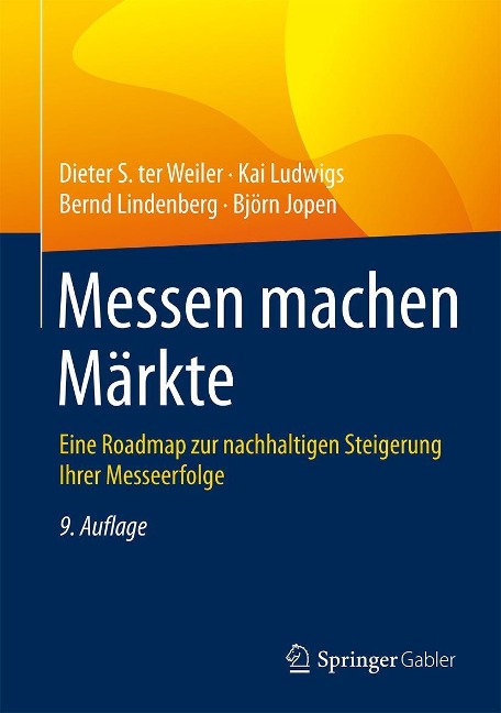Messen machen Märkte - Dieter S. Weiler, Kai Ludwigs, Bernd Lindenberg, Björn Jopen