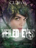 Veiled Eyes (Lake People, #1) - C. L. Bevill