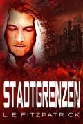 Cover-Bild zum Titel 'Stadtgrenzen' von 'L. E. Fitzpatrick'