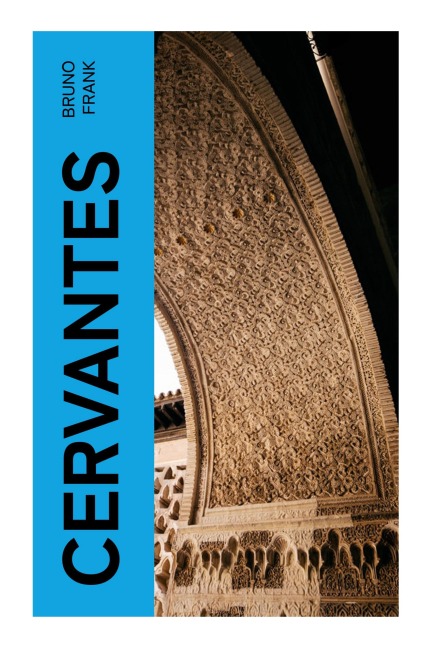 Cervantes - Bruno Frank