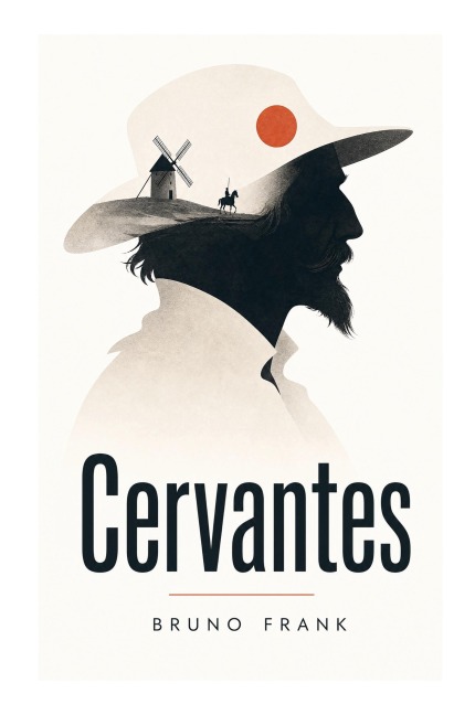 Cervantes - Bruno Frank