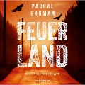 Cover-Bild zum Titel 'Feuerland' von 'Pascal Engman'