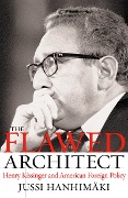 Cover-Bild zum Titel 'The Flawed Architect' von 'Jussi M. Hanhimaki'