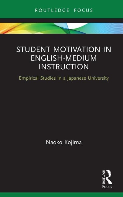 Student Motivation in English-Medium Instruction - Naoko Kojima