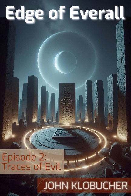 Episode 2: Traces of Evil (Edge of Everall, #2) - John Klobucher