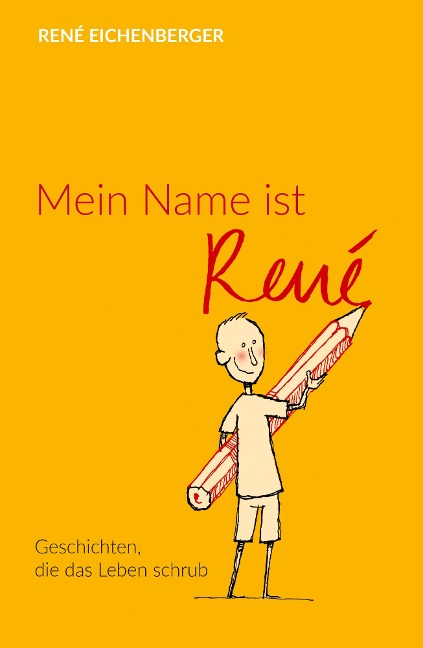 Mein Name ist René - René Eichenberger